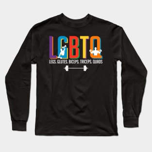 LGBTQ Legs, Glutes, Biceps, Triceps, Quads, Gym Lover Long Sleeve T-Shirt